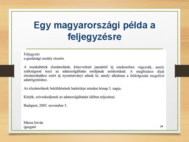 Egy magyarországi példa a feljegyzésre 24 