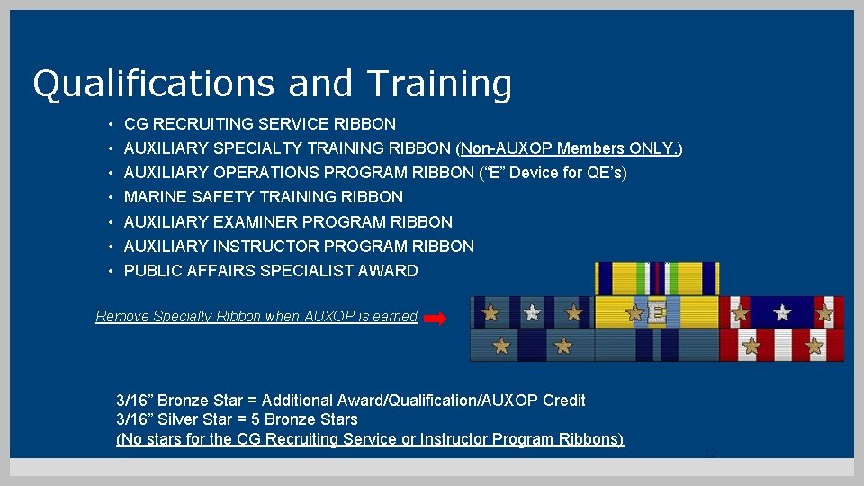 Qualifications and Training • • CG RECRUITING SERVICE RIBBON AUXILIARY SPECIALTY TRAINING RIBBON (Non-AUXOP
