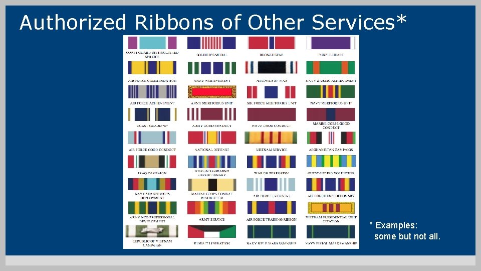 Authorized Ribbons of Other Services* * Examples: some but not all. 
