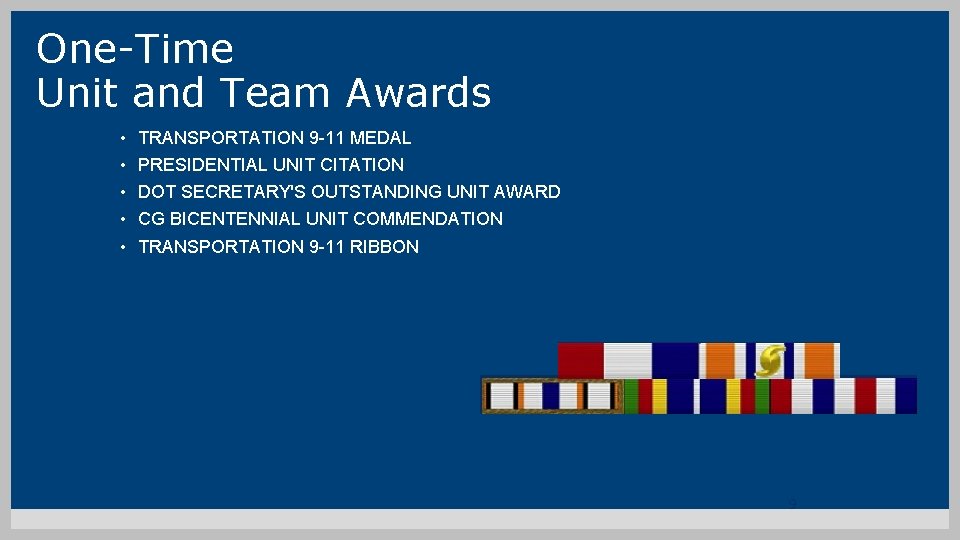 One-Time Unit and Team Awards • • • TRANSPORTATION 9 -11 MEDAL PRESIDENTIAL UNIT