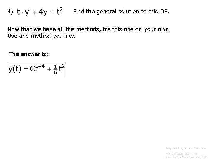 4) Find the general solution to this DE. Now that we have all the