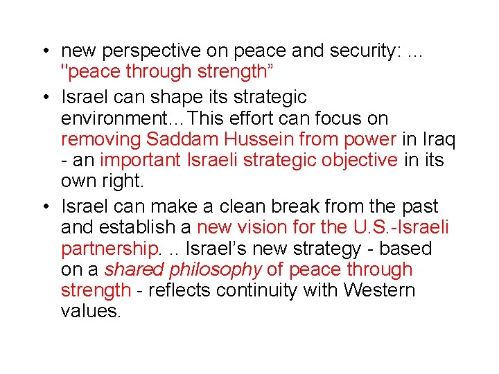  • new perspective on peace and security: … "peace through strength” • Israel