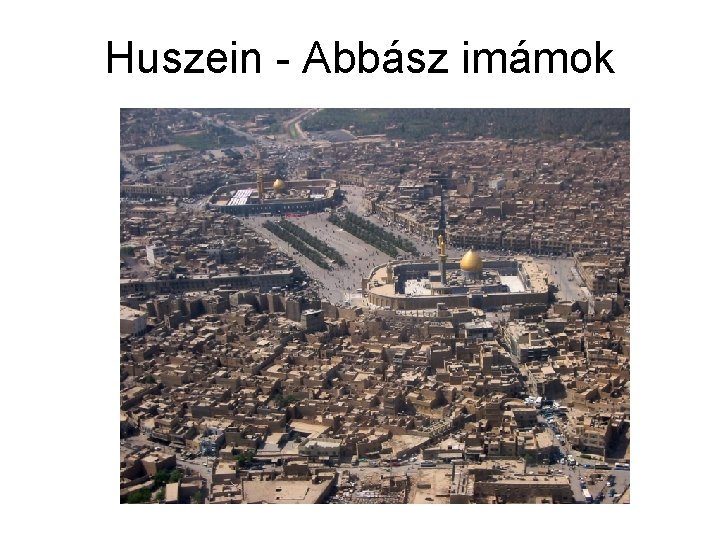 Huszein - Abbász imámok 