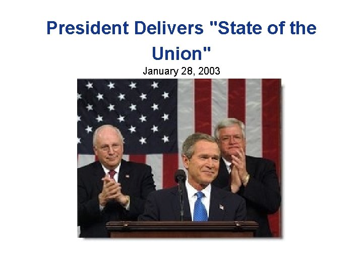 President Delivers "State of the Union" January 28, 2003 