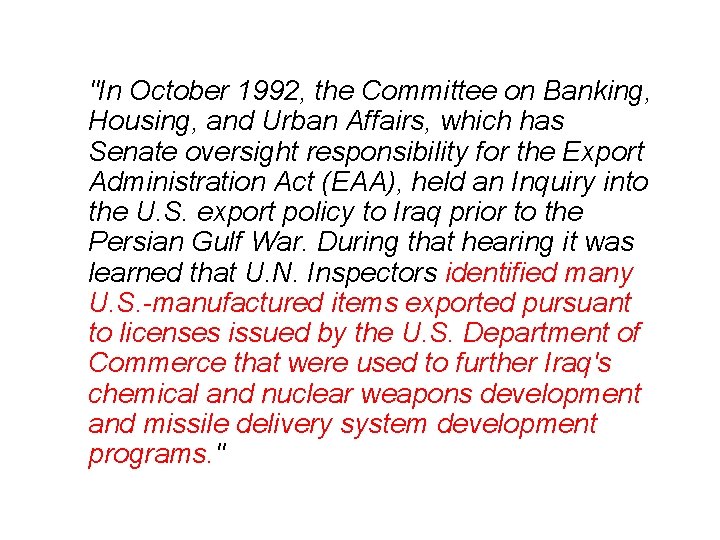 "In October 1992, the Committee on Banking, Housing, and Urban Affairs, which has Senate