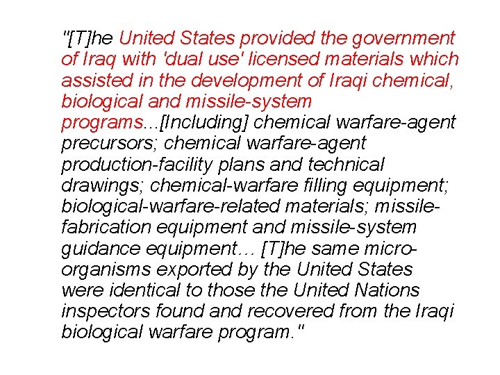 "[T]he United States provided the government of Iraq with 'dual use' licensed materials which