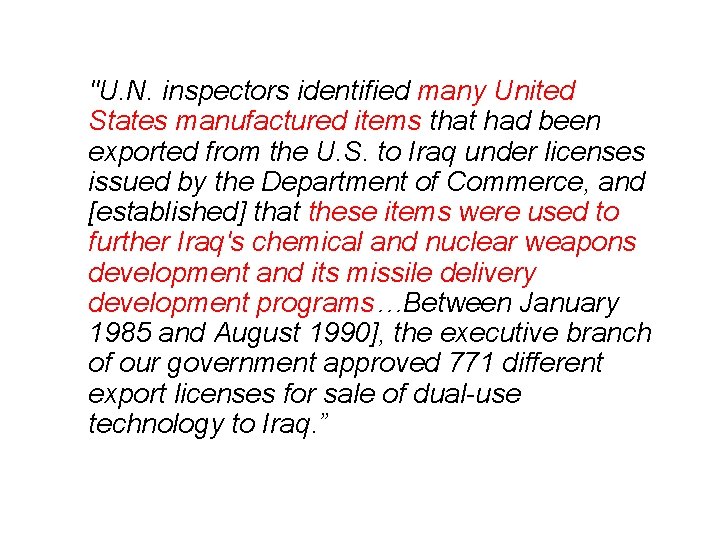 "U. N. inspectors identified many United States manufactured items that had been exported from