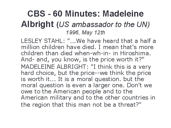 CBS - 60 Minutes: Madeleine Albright (US ambassador to the UN) 1996, May 12