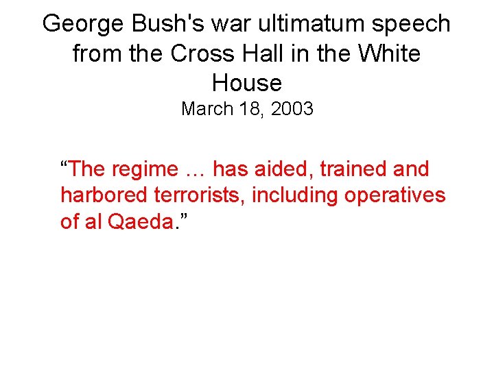 George Bush's war ultimatum speech from the Cross Hall in the White House March
