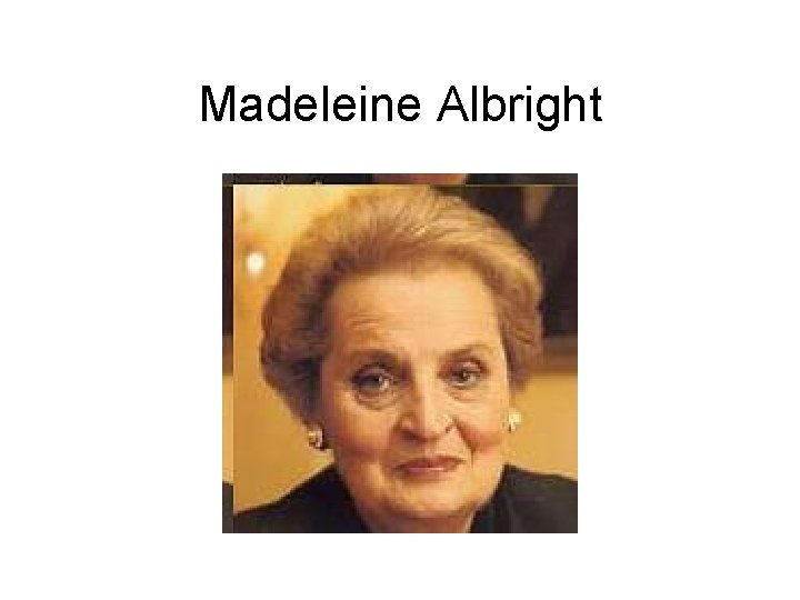 Madeleine Albright 