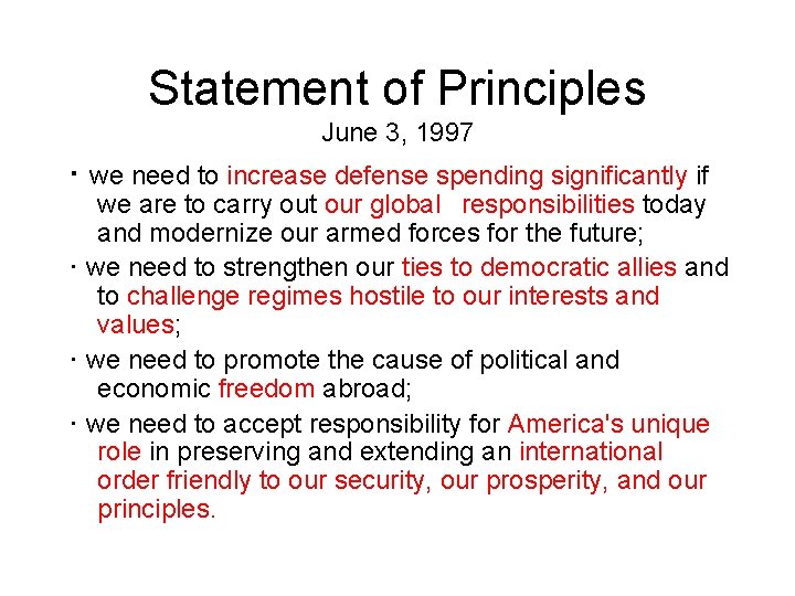 Statement of Principles June 3, 1997 ･ we need to increase defense spending significantly