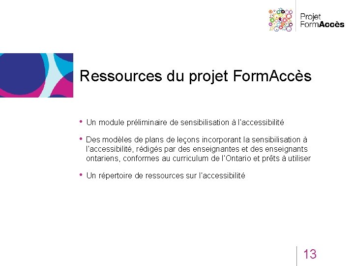 Ressources du projet Form. Accès • Un module préliminaire de sensibilisation à l’accessibilité •
