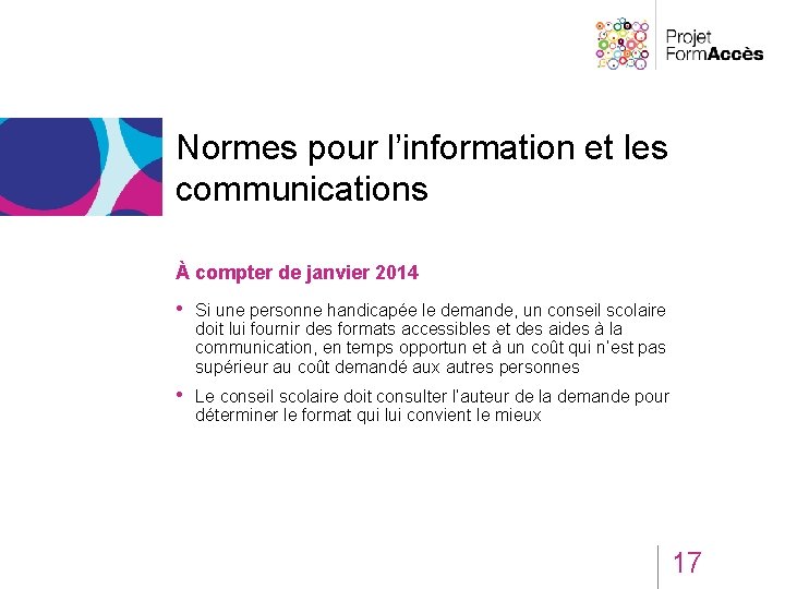 Normes pour l’information et les communications À compter de janvier 2014 • Si une