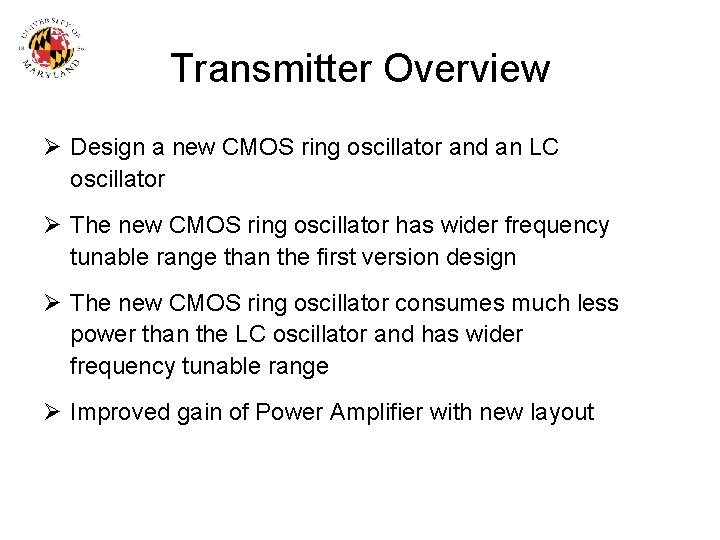 Transmitter Overview Ø Design a new CMOS ring oscillator and an LC oscillator Ø