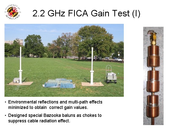 2. 2 GHz FICA Gain Test (I) • Environmental reflections and multi-path effects minimized