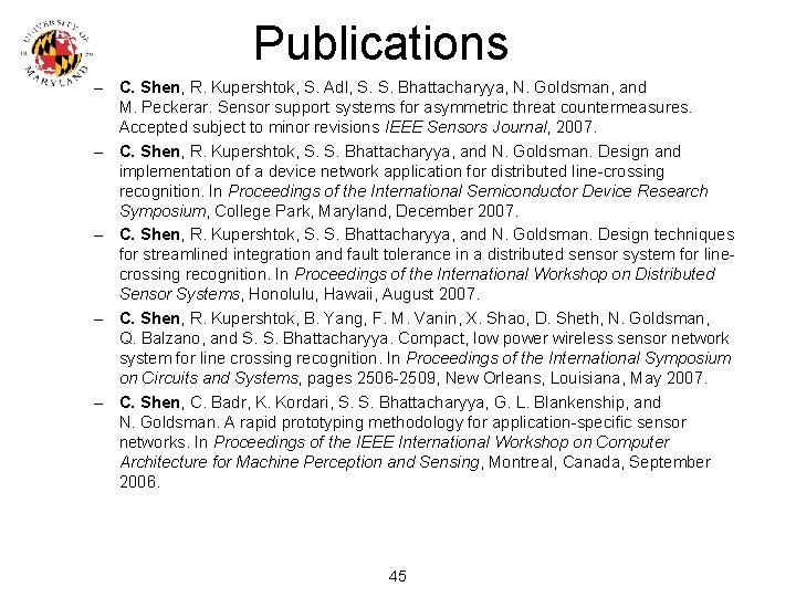 Publications – C. Shen, R. Kupershtok, S. Adl, S. S. Bhattacharyya, N. Goldsman, and