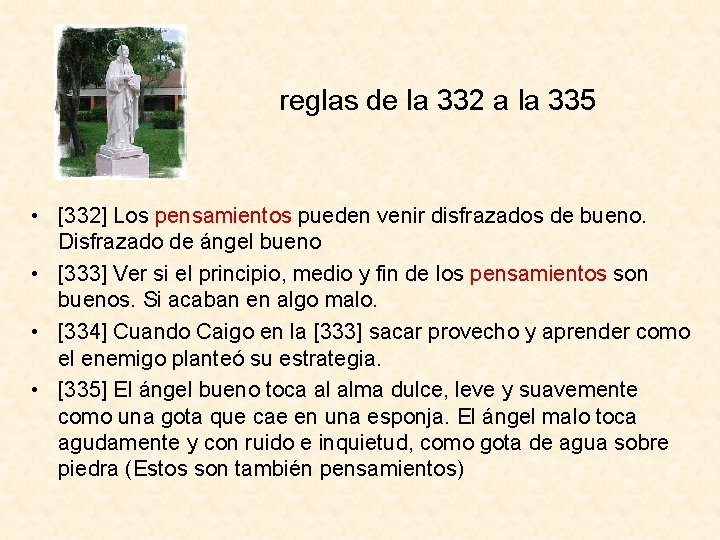 reglas de la 332 a la 335 • [332] Los pensamientos pueden venir disfrazados