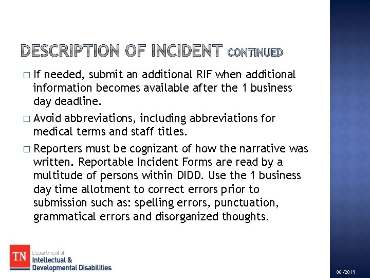 If needed, submit an additional RIF when additional information becomes available after the 1
