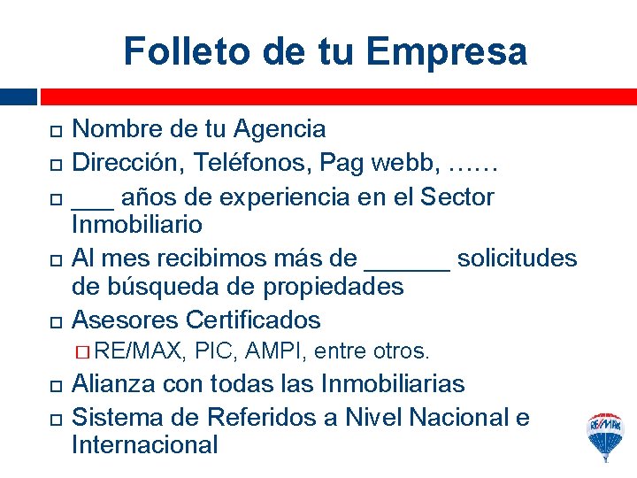 Folleto de tu Empresa Nombre de tu Agencia Dirección, Teléfonos, Pag webb, …… ___