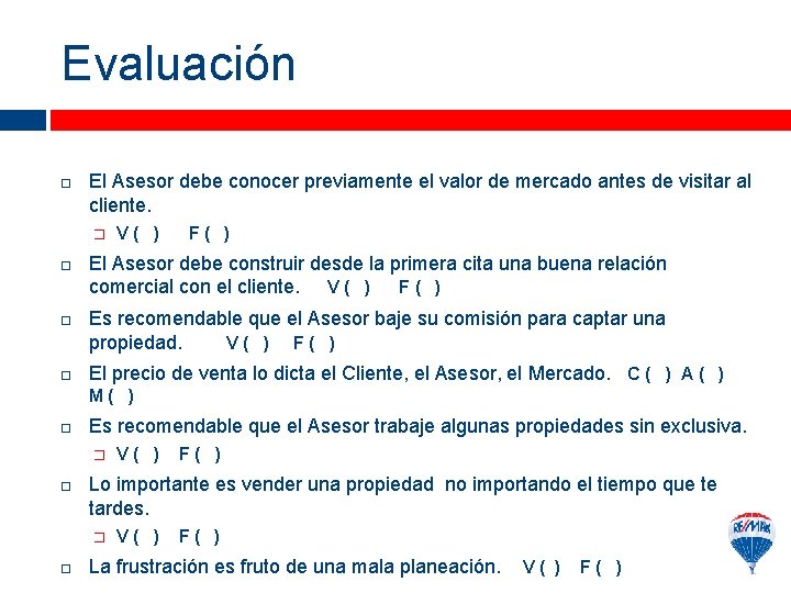 Evaluación El Asesor debe conocer previamente el valor de mercado antes de visitar al