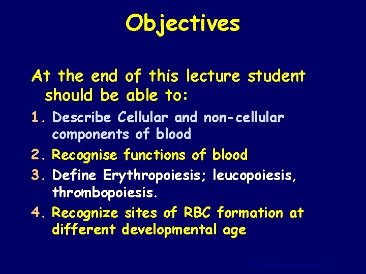Objectives At the end of this lecture student should be able to: 1. Describe