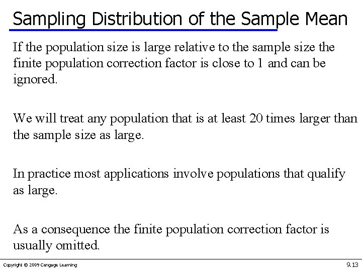 Sampling Distribution of the Sample Mean If the population size is large relative to