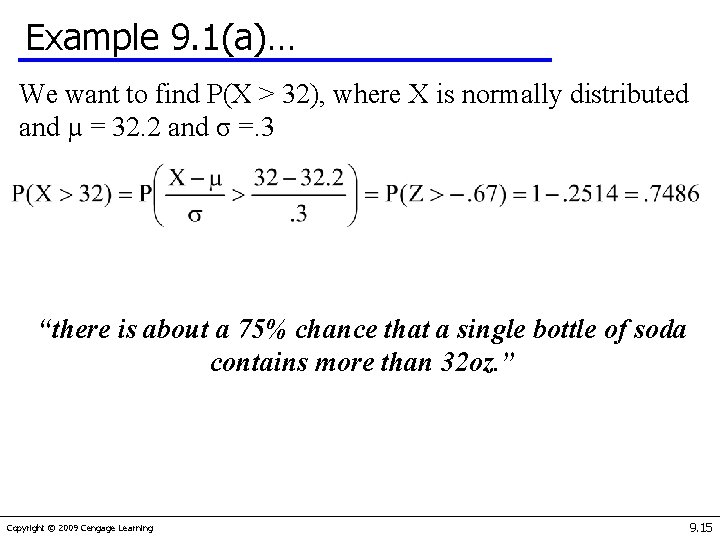 Example 9. 1(a)… We want to find P(X > 32), where X is normally