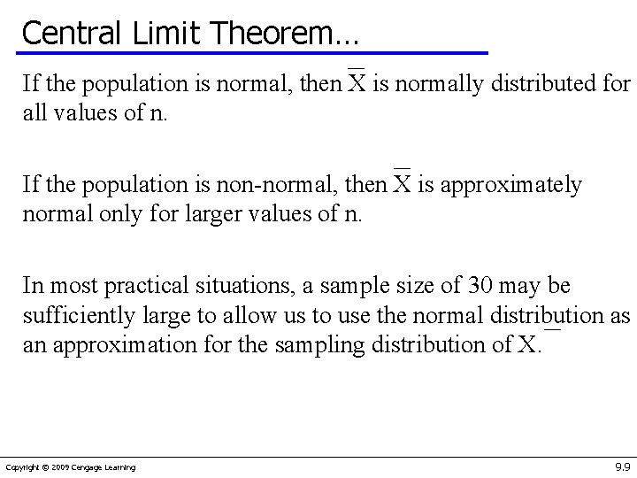 Central Limit Theorem… If the population is normal, then X is normally distributed for