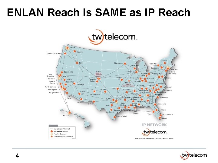 ENLAN Reach is SAME as IP Reach 4 