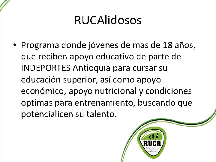 RUCAlidosos • Programa donde jóvenes de mas de 18 años, que reciben apoyo educativo