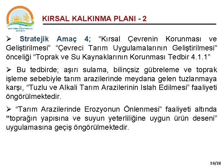 KIRSAL KALKINMA PLANI - 2 Ø Stratejik Amaç 4; “Kırsal Çevrenin Korunması ve Geliştirilmesi”