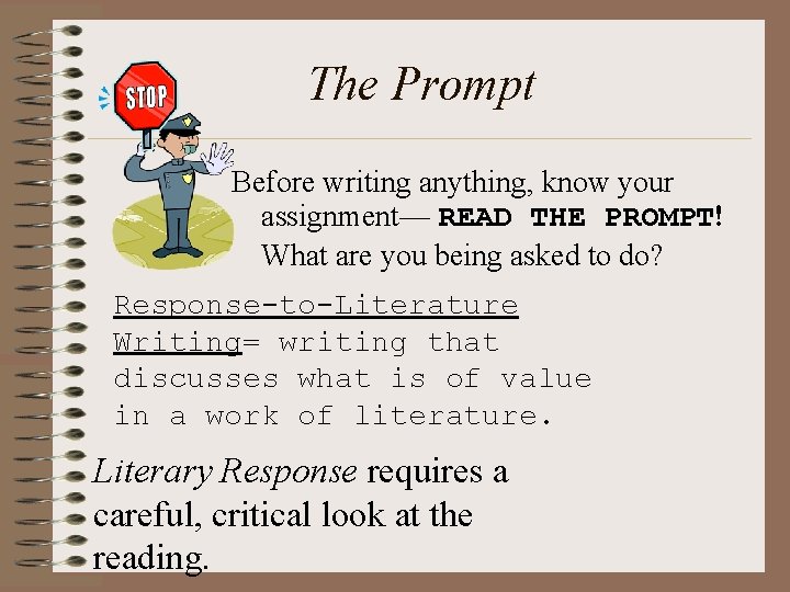 The Prompt Before writing anything, know your assignment— READ THE PROMPT! What are you