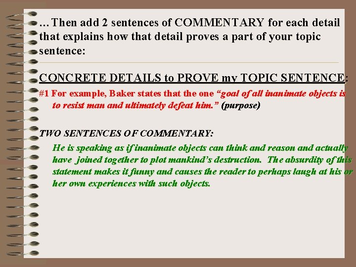 …Then add 2 sentences of COMMENTARY for each detail that explains how that detail