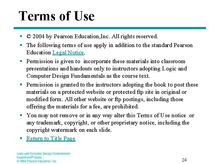 Terms of Use § © 2004 by Pearson Education, Inc. All rights reserved. §