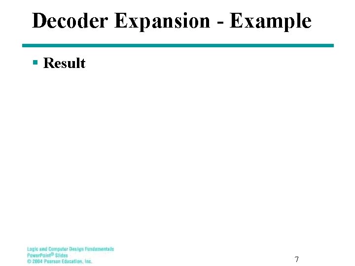 Decoder Expansion - Example § Result 7 