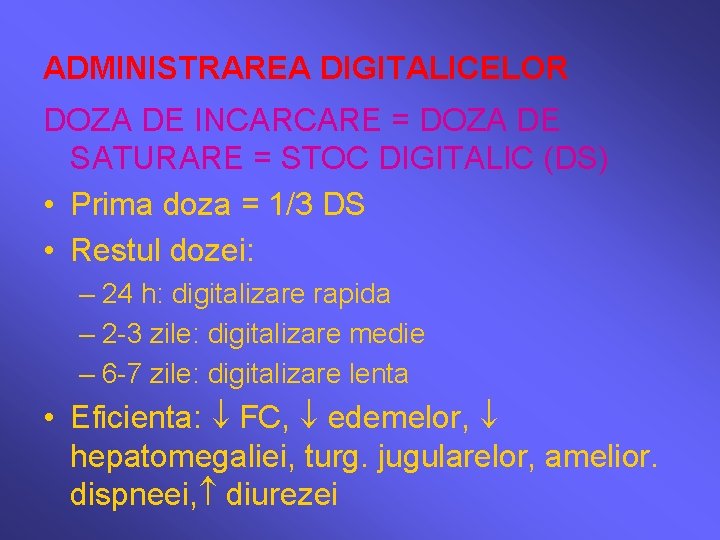 ADMINISTRAREA DIGITALICELOR DOZA DE INCARCARE = DOZA DE SATURARE = STOC DIGITALIC (DS) •