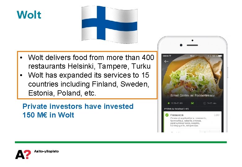 Wolt • Wolt delivers food from more than 400 restaurants Helsinki, Tampere, Turku •