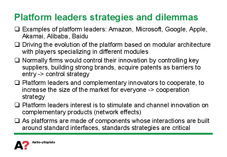 Platform leaders strategies and dilemmas q Examples of platform leaders: Amazon, Microsoft, Google, Apple,