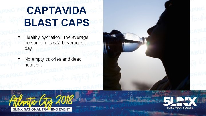 CAPTAVIDA BLAST CAPS • Healthy hydration - the average person drinks 5. 2 beverages