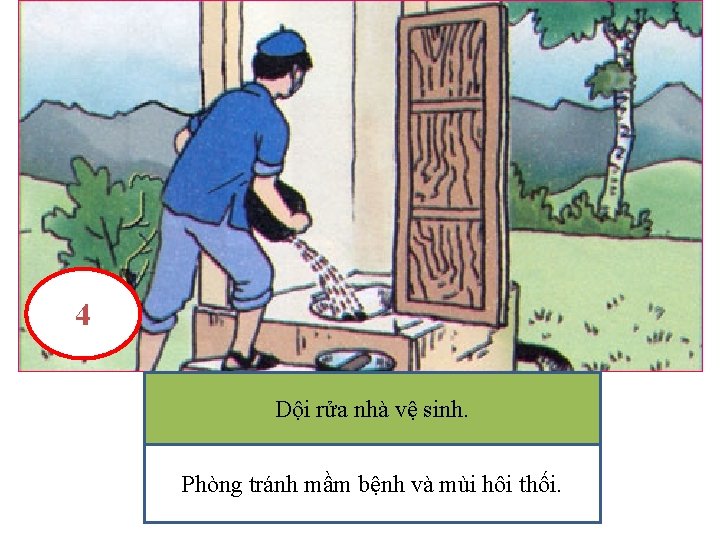 4 Dộitrong rửa nhà vệ đang sinh. làm gì? Mọi người tranh Phòng tránh