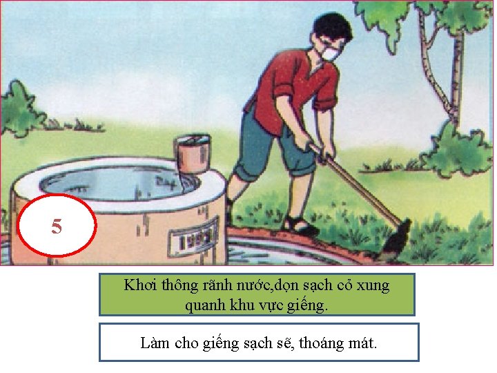 5 Khơi nước, dọn sạchlàm cỏ gì? xung Mọithông ngườirãnh trong tranh đang quanh