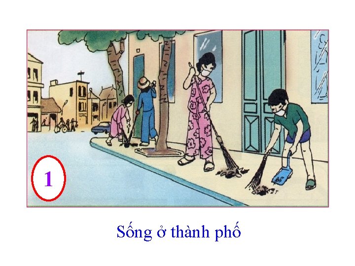 1 Sống ở thành phố 