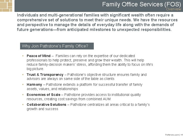 Family Office Services (FOS) Overview Individuals and multi-generational families with significant wealth often require
