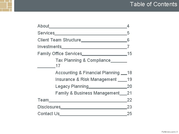 Table of Contents About 4 Services 5 Client Team Structure 6 Investments 7 Family