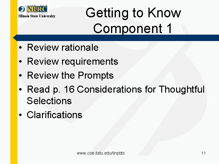 Illinois State University Getting to Know Component 1 • • Review rationale Review requirements