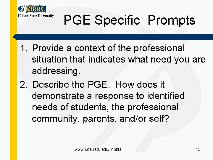 Illinois State University PGE Specific Prompts 1. Provide a context of the professional situation