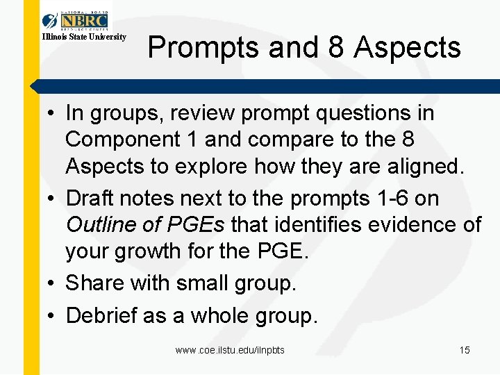 Illinois State University Prompts and 8 Aspects • In groups, review prompt questions in