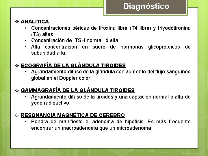 Diagnóstico v ANALITICA • Concentraciones séricas de tiroxina libre (T 4 libre) y triyodotironina