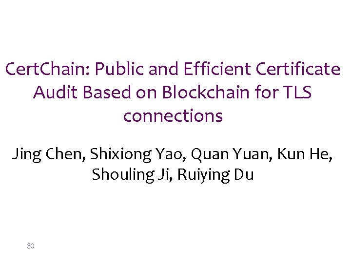 Cert. Chain: Public and Efficient Certificate Audit Based on Blockchain for TLS connections Jing