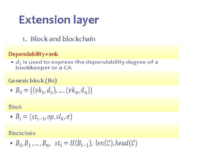 III. Cert. Chain Design Extension layer 1. Block and blockchain Dependability-rank • Genesis block